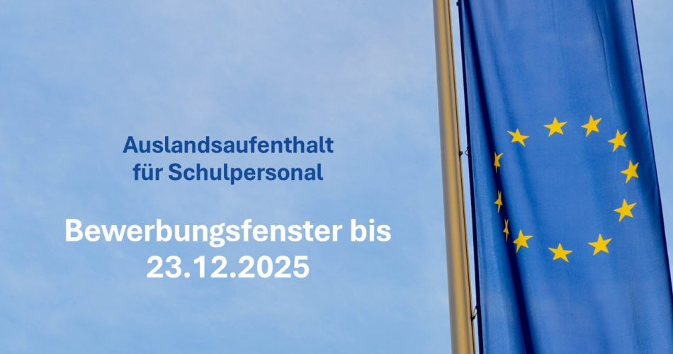 Bewerbungsfenster bis 23.12.2025 - Auslandsaufenthalt für Schulpersonal